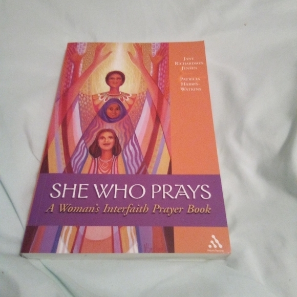 She Who Prays: A Woman's Interfaith Prayer Book Praying - Picture 1 of 1
